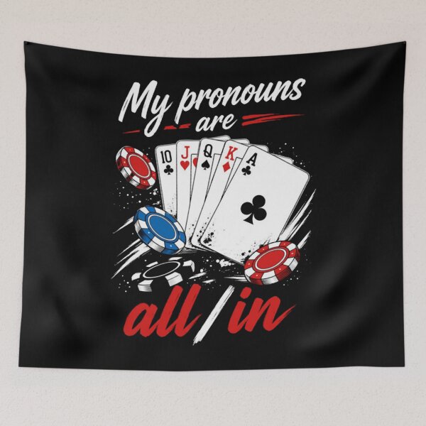 Item preview, My Pronouns Are All In with Poker Cards Chips and Winning Hand designed and sold by Pushsatxx.
