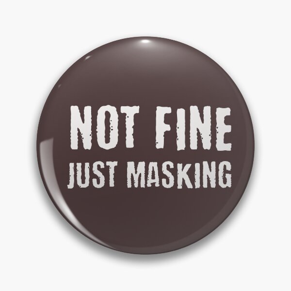 Item preview, Not Fine Just Masking Neurodivergent AuDHD Gift designed and sold by Notty DOT.