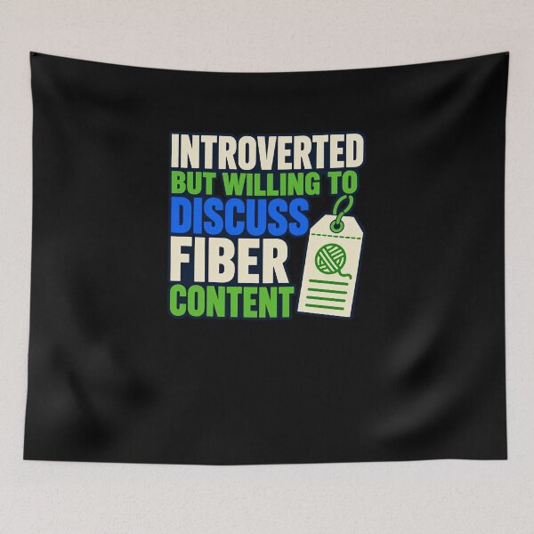 Item preview, Introverted But Willing To Talk Fiber Content designed and sold by elderberry.