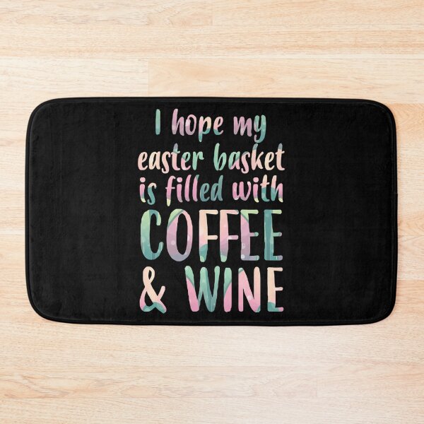 Item preview, I Hope My Easter Basket Is Filled With Coffee  Wine designed and sold by ely-brittaney.