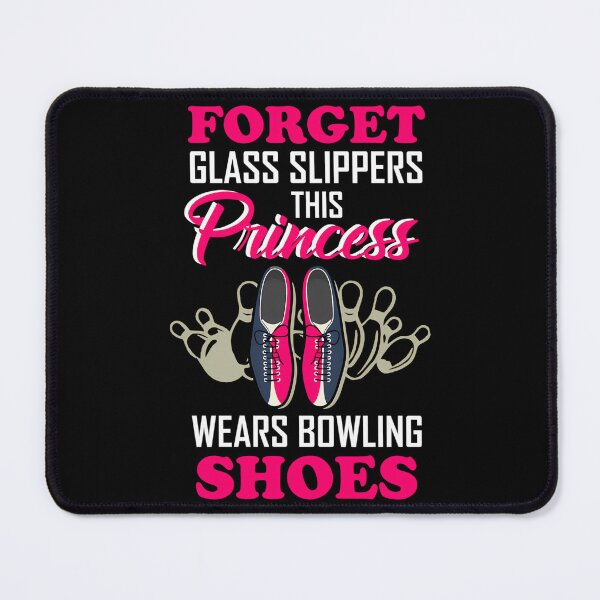 Item preview, Forget Glass Slippers Bowling Shoes Gift For Girls Women designed and sold by linn-kathline.