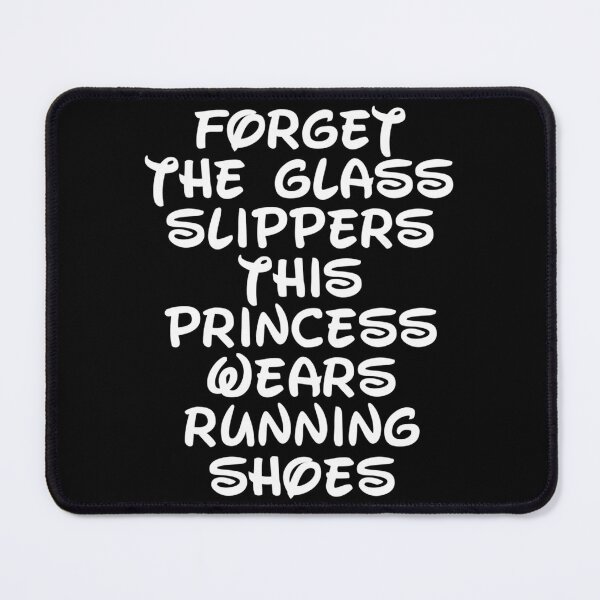 Item preview, Forget The Glass Slippers Running Quote designed and sold by linn-kathline.