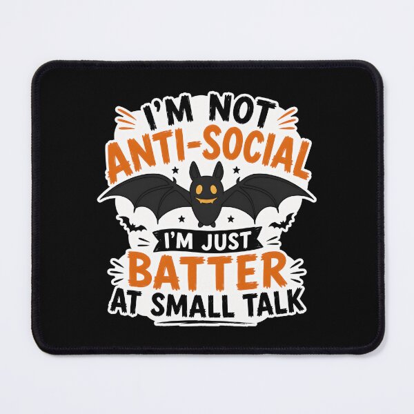 Item preview, I’m Not Anti-Social – I’m Just Better at Small Talk designed and sold by ArtDzignsZA.