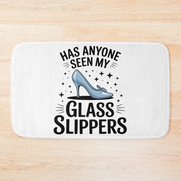 Item preview, Has Anyone Seen My Glass Slippers Cool Gift designed and sold by linn-kathline.