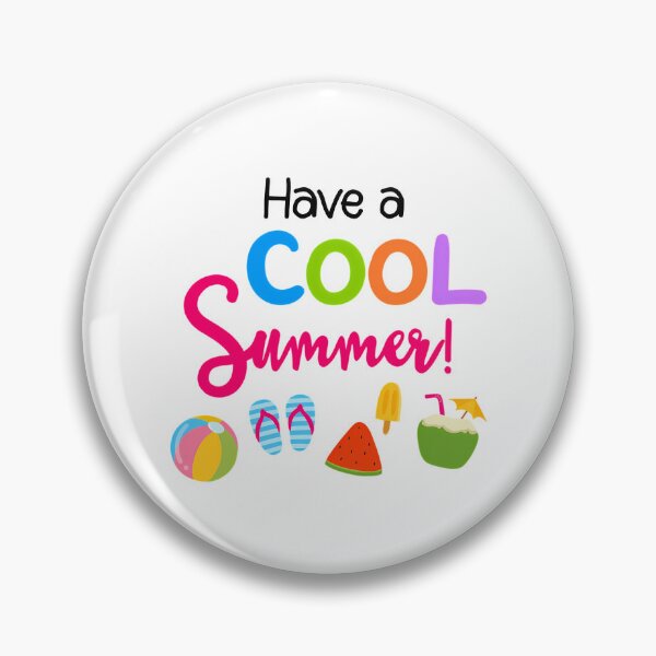 Item preview, Have A Cool Summer Happy End Of Year designed and sold by linn-kathline.