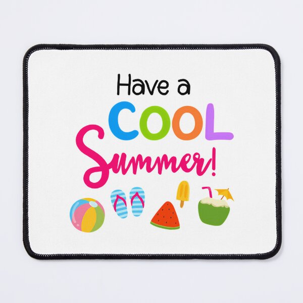Item preview, Have A Cool Summer Happy End Of Year designed and sold by linn-kathline.