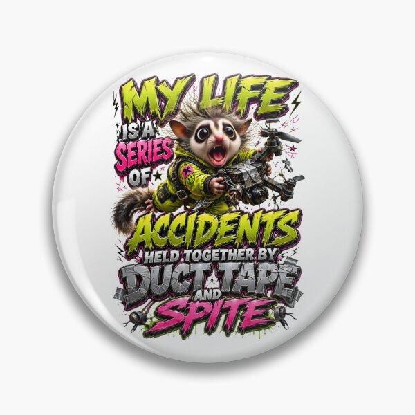 Item preview, My Life Is A Series Of Accidents Held Together By Duct Tape And Spite designed and sold by Sovereign Supply Co..