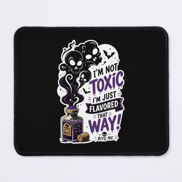 Item preview, I’m Not Toxic, I’m Just Flavored That Way designed and sold by ArtDzignsZA.