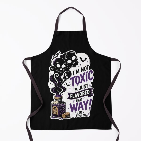 Item preview, I’m Not Toxic, I’m Just Flavored That Way designed and sold by ArtDzignsZA.