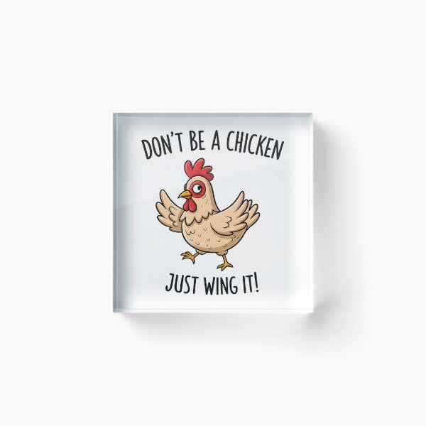 Item preview, Don'T Be A Chicken Just Wing It Confident Hen designed and sold by shockley-kashaz.