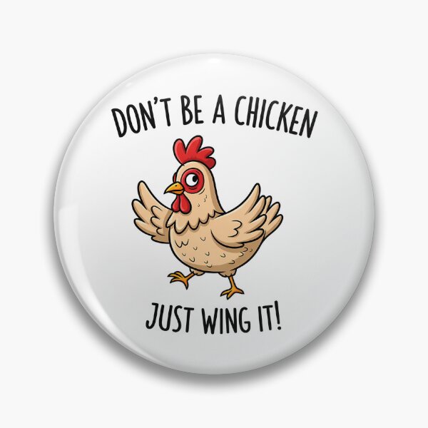 Item preview, Don'T Be A Chicken Just Wing It Confident Hen designed and sold by shockley-kashaz.