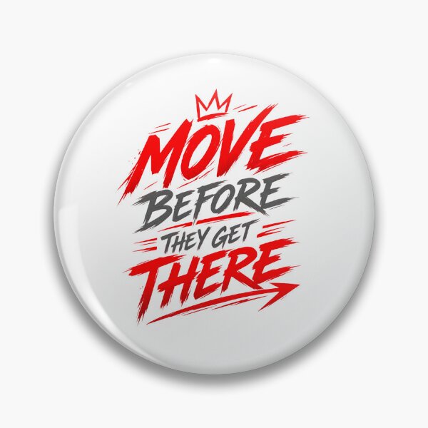 Item preview, Move Before They Get There – Motivational Quote designed and sold by Lovestickerco.
