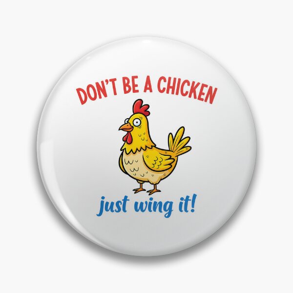 Item preview, Don'T Be A Chicken Just Wing It Funny Motivation designed and sold by shockley-kashaz.