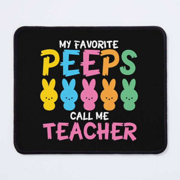 Item preview, My Favorite Peeps Call Me Teacher designed and sold by ivy-aiko.