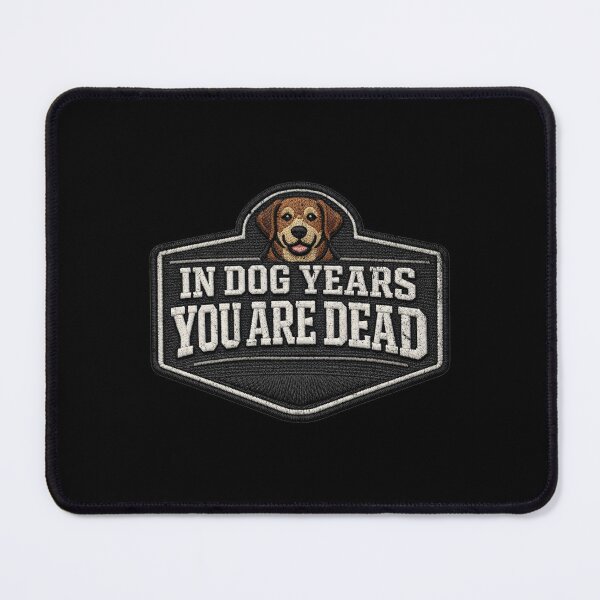 Item preview, In dog years you are dead designed and sold by Pflugart.