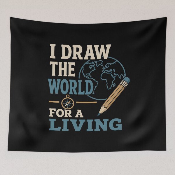 Item preview, I Draw The World For A Living Funny Cartographer Gift designed and sold by DreamLayerStudio.