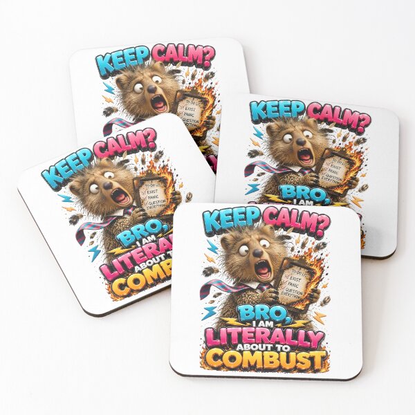 Item preview, Keep Calm Bro I Am Literally About To Combust designed and sold by Sovereign Supply Co..