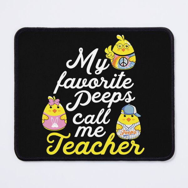 Item preview, My Favorite Peeps Call Me Teacher Easter designed and sold by ivy-aiko.
