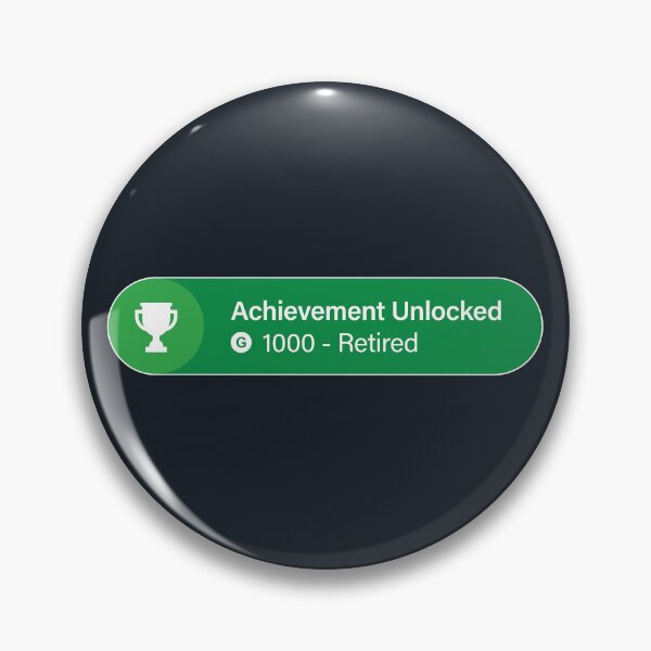 Item preview, Achievement Unlocked - Retired designed and sold by unrealindeed.