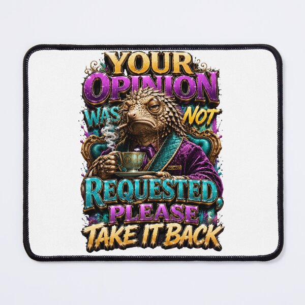 Item preview, Your Opinion Was Not Requested Please Take It Back designed and sold by Sovereign Supply Co..