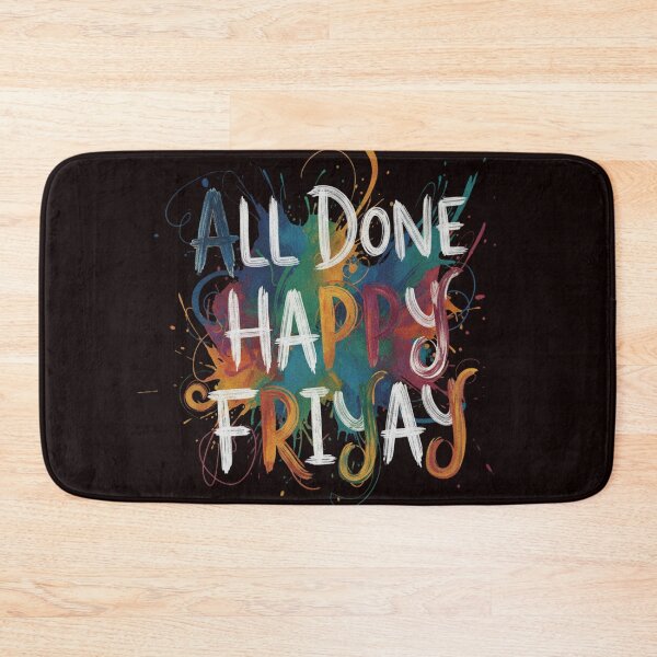 Item preview, All Done Happy Friyay designed and sold by SkrabinhoArt.