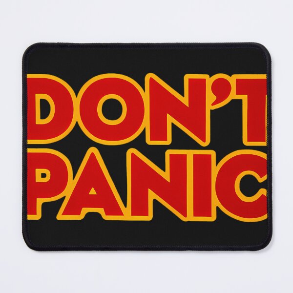 Item preview, Don'T Panic designed and sold by SKYSTORE1.