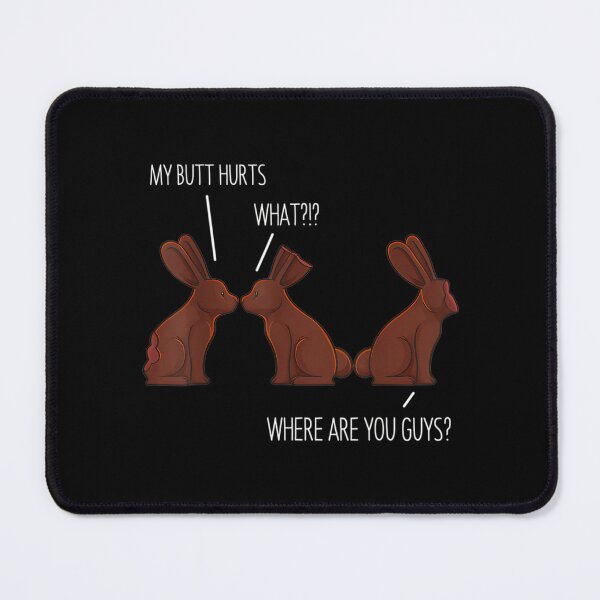 Item preview, My Butt Hurts Funny Easter Chocolate Bunny Meme Joke Gift designed and sold by ely-brittaney.