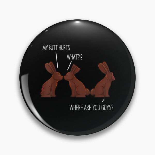 Item preview, My Butt Hurts Funny Easter Chocolate Bunny Meme Joke Gift designed and sold by ely-brittaney.