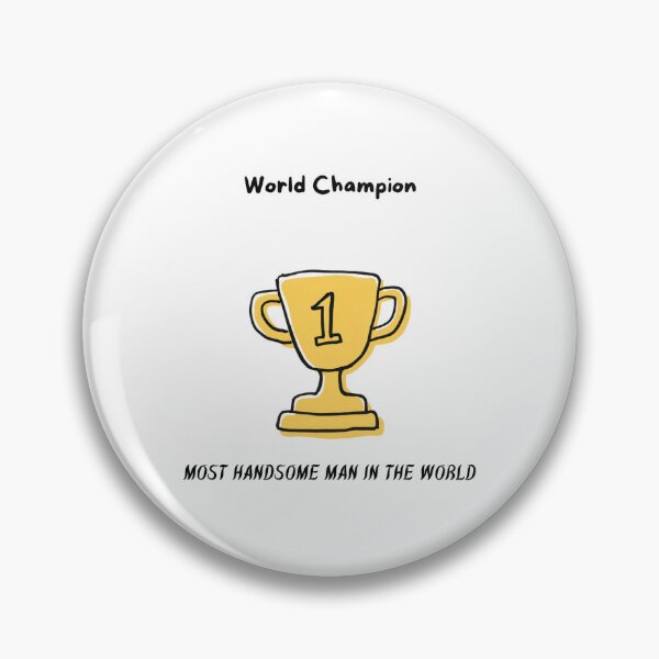 Item preview, World Champion - Funny, truthful, factual design yes | HandsomeProduct designed and sold by Handsome Product.
