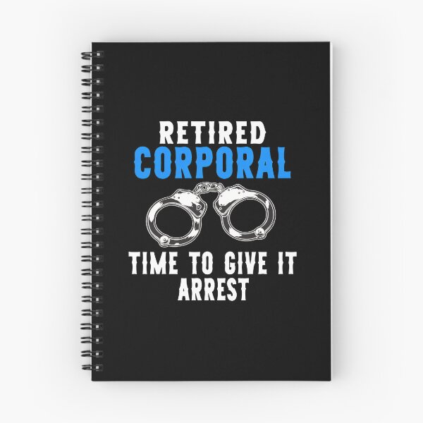 Item preview, Retired Corporal Time To Give It Arrest Handcuffs designed and sold by kalmanfjskrine.