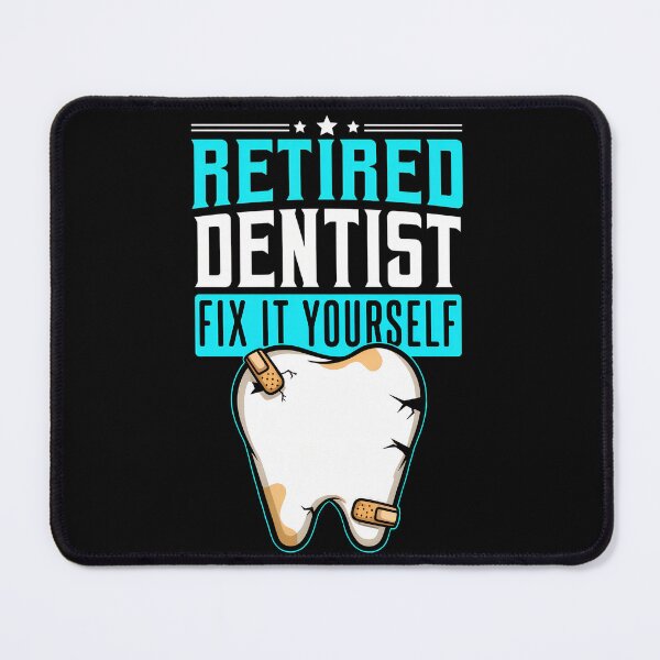 Item preview, Retired Dentist Fix It Yourself Funny Gift designed and sold by anosxnreasto.
