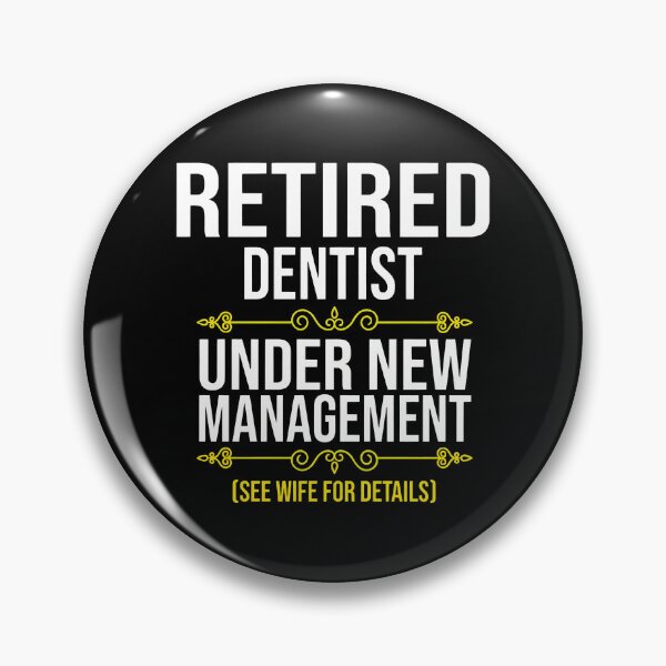 Item preview, Retired Dentist Under New Management See Grandkids For Details designed and sold by kalmanfjskrine.