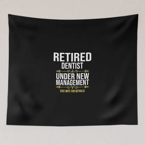 Item preview, Retired Dentist Under New Management See Grandkids For Details designed and sold by kalmanfjskrine.