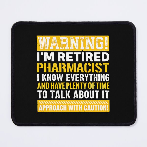 Item preview, Retired Pharmacist Warning Humorous Funny Retirement Gift designed and sold by anosxnreasto.