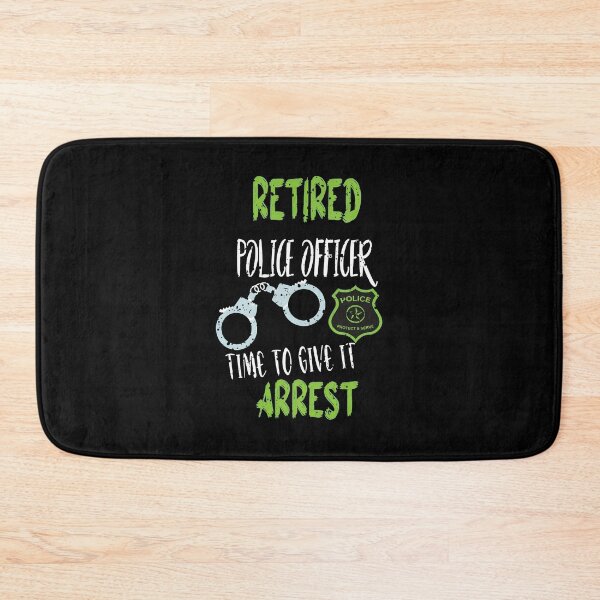 Item preview, Retired Police Officer Time To Give It Arrest designed and sold by kalmanfjskrine.