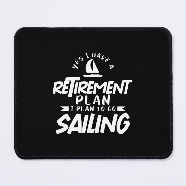 Item preview, Retirement Plan Sailing Humor Boat Lover designed and sold by neviltumasher.
