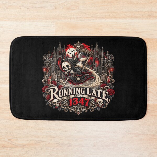 Item preview, Running Late Since 1347 Gothic Grim Reaper designed and sold by TheInkRaven.