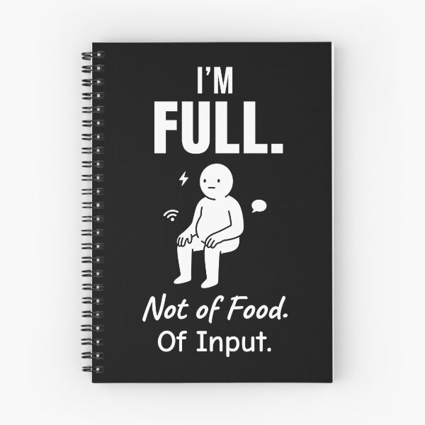 Item preview, I Am Full. Not of Food. Of Input. Funny Overstimulated Typography Design  designed and sold by CreationsAA.