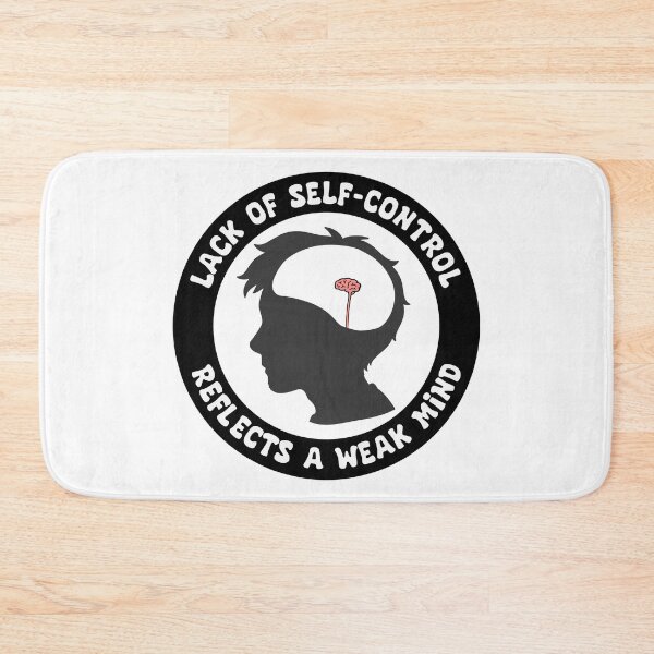 Item preview, Lack of self-control reflects a weak mind. designed and sold by bry1nt.