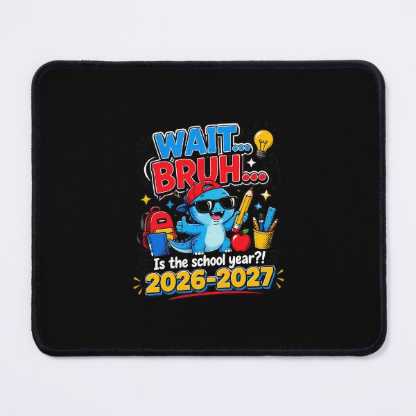 Item preview, Wait Bruh 6 to 7 Grade Axolotl Back to School 2026-2027 designed and sold by PaletteArc.