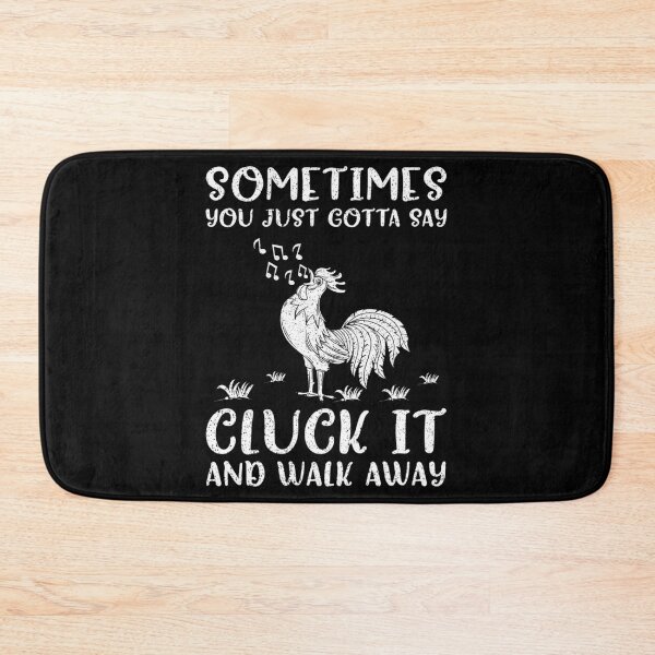 Item preview, Sometimes You Just Gotta Say Cluck It designed and sold by samyr-amotta.