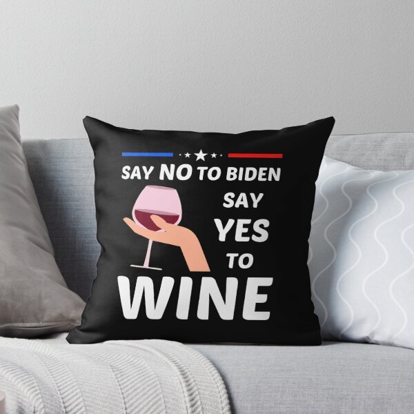 Item preview, Say No To Biden Say Yes To Wine Graphic designed and sold by brokereskilleb.