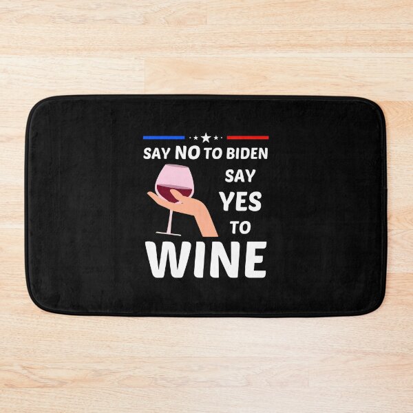 Item preview, Say No To Biden Say Yes To Wine Graphic designed and sold by brokereskilleb.