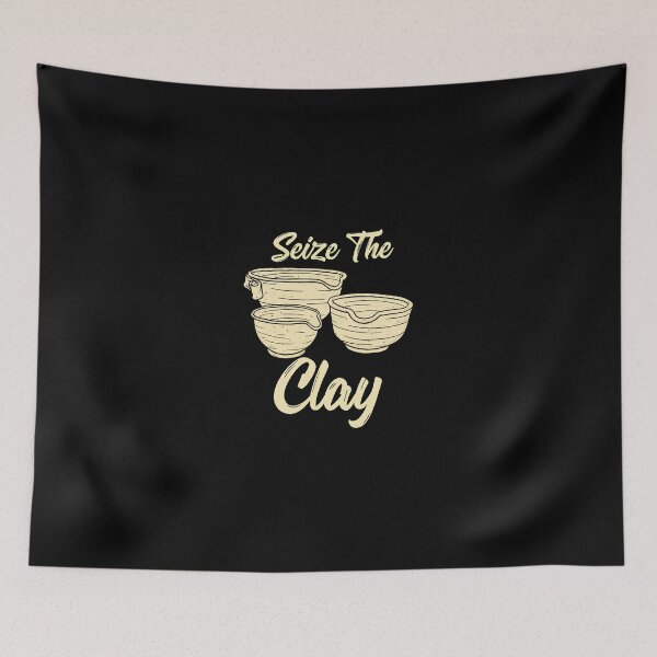 Item preview, Seize The Clay Pottery Lover Ceramic Artist Gift designed and sold by arauzrosu.