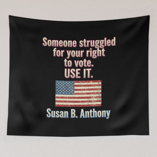 Item preview, Someone Struggled For Your Right To Vote Susan B Anthony designed and sold by JimJefferiesSh.