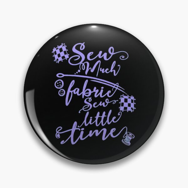 Item preview, Sew Much Fabric Sew Little Time Sewing Quote Graphic designed and sold by straitnee.