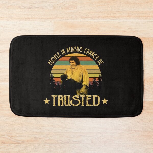 Item preview, The Princess Bride Fezzik People In Masks Cannot Be Trusted 1 designed and sold by Layimeretaa.