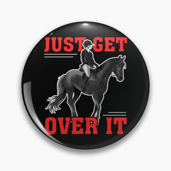 Item preview, Funny Horse Just Get Over It  Funny Horse Lover Men Women Gifts Gift For Farm Lover designed and sold by samyr-amotta.