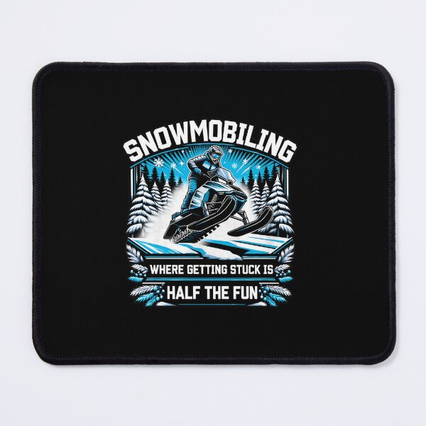 Item preview, Snowmobiling Where Getting Stuck is Half the Fun designed and sold by obbinkmik.
