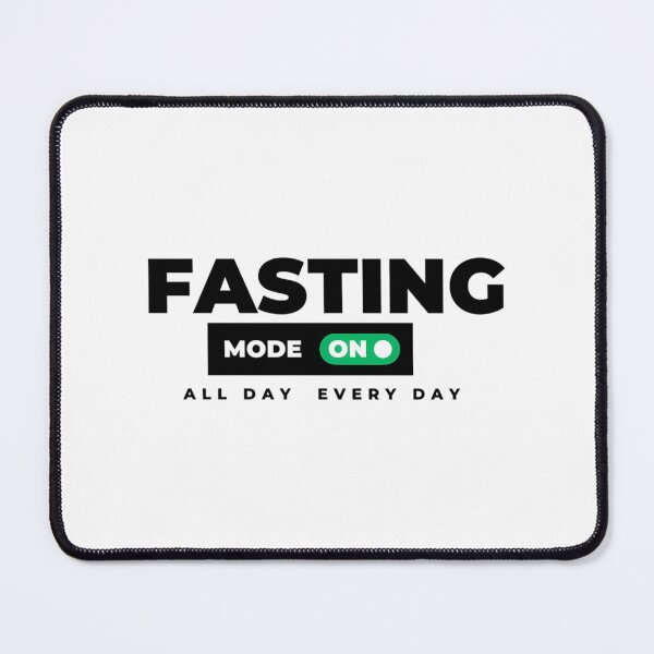 Item preview, Fasting Mode On  designed and sold by baumannsherise.